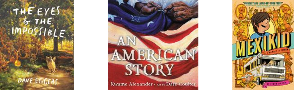 Covers of The Eyes & The Impossible, An American Story, and Mexikid