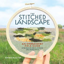 "The Stitched Landscape" by Anna Hultin