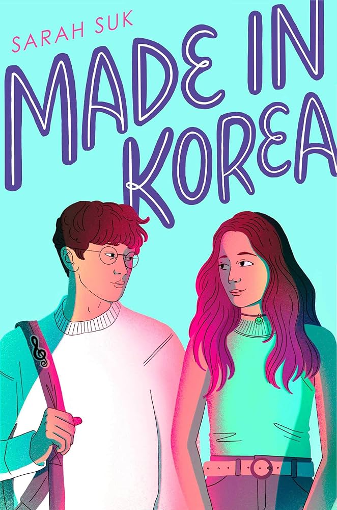 Cover of Made in Korea by Sarah Suk, showing a teen boy and girl facing each other with a bright, colorful background.