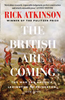 Image for "The British Are Coming: The War for America, Lexington to Princeton, 1775-1777"