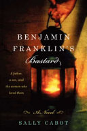 Image for "Benjamin Franklin&#039;s Bastard"
