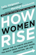 "How Women Rise" by Sally Helgesen and Marshall Goldsmith