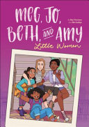 Image for "Meg, Jo, Beth, and Amy: A Graphic Novel"