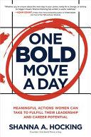Image for "One Bold Move a Day: Meaningful Actions Women Can Take to Fulfill Their Leadership and Career Potential"