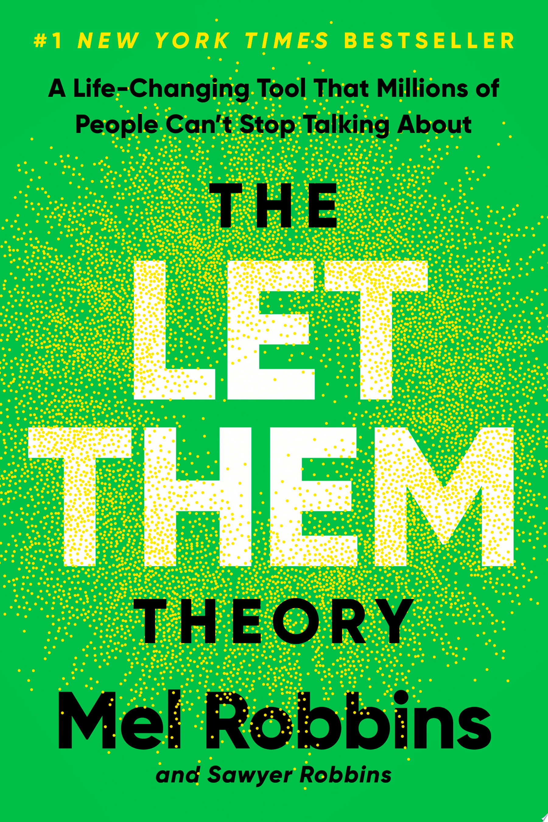 "The Let Them Theory" by Mel Robbins and Sawyer Robbins