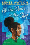 "All the Blues in the Sky" by Renée Watson
