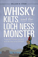 Image for "Whisky, Kilts, and the Loch Ness Monster"