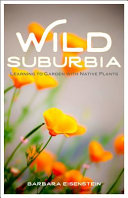 "Wild Suburbia" by Barbara Eisenstein