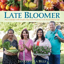 "Late Bloomer" by Jan Coppola Bills
