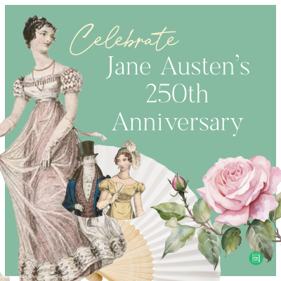 Celebrate Jane Austen's 250th Anniversary
