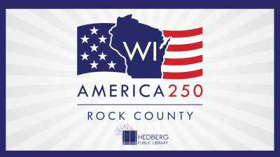 America 250 rock county hedberg public library