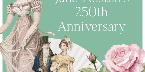Celebrate Jane Austen's 250th Anniversary