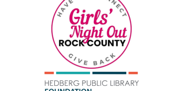 Pink circle containing Girls' Night Out Rock County. Below is logo for Hedberg Public Library Foundation