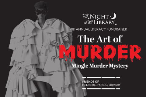 woman wearing large, frilly white dress with black bars over her eyes standing next to the workds A Night at the Library 14th annual literacy fundraiser the art of murder mingle murder mystery friends of hedberg public library