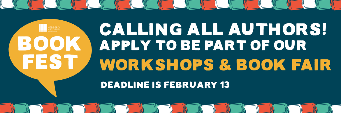 book fest calling all authors! apply to be part of our workshops and book fair. deadline february 13